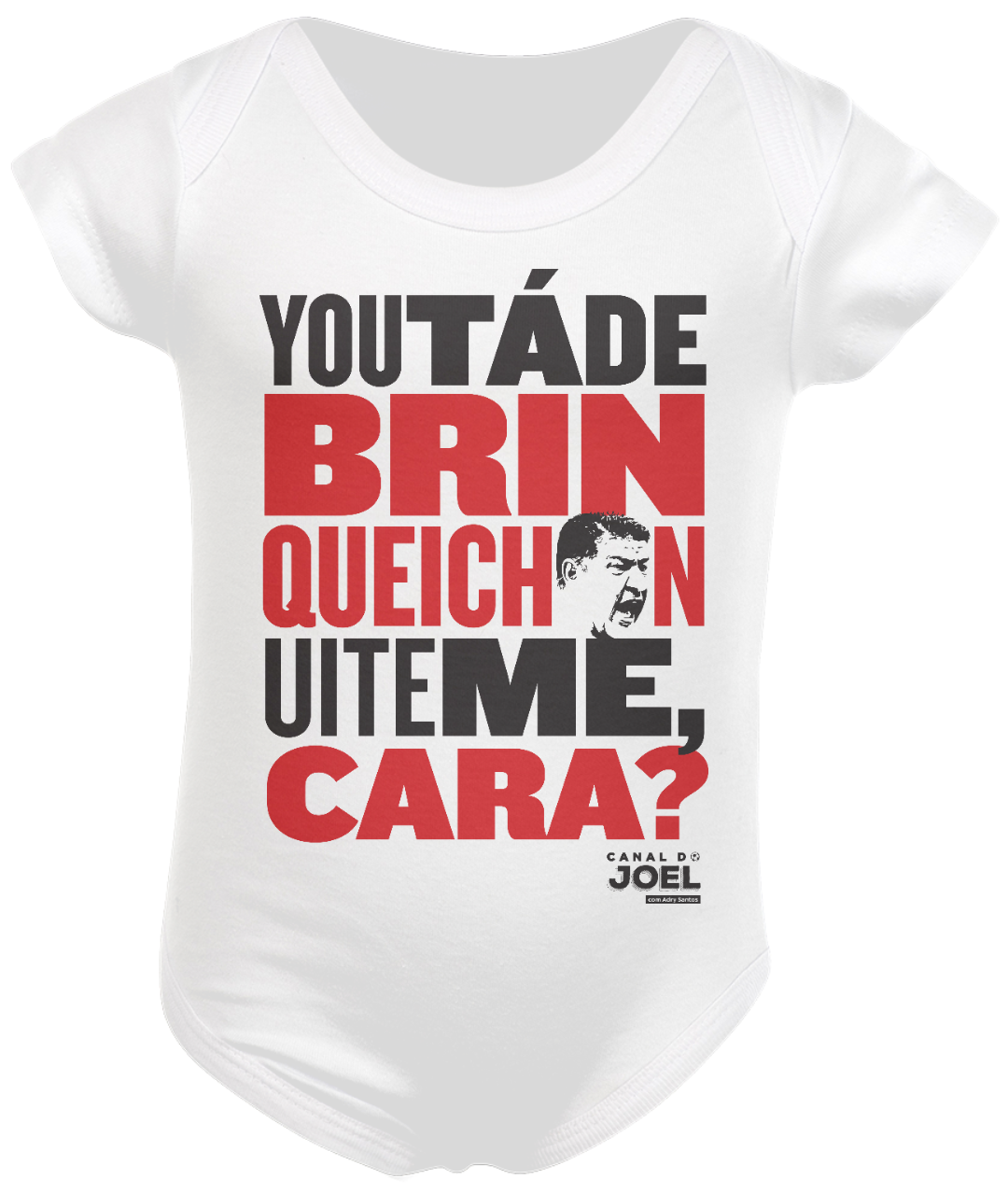 Nome do produto  Uh, papai chegou |  You tá de Brinqueichon uite me cara? | Body infantil