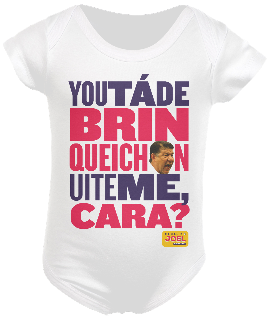 Nome do produto  Uh, papai chegou |  You tá de Brinqueichon uite me cara? COLOR | Body infantil