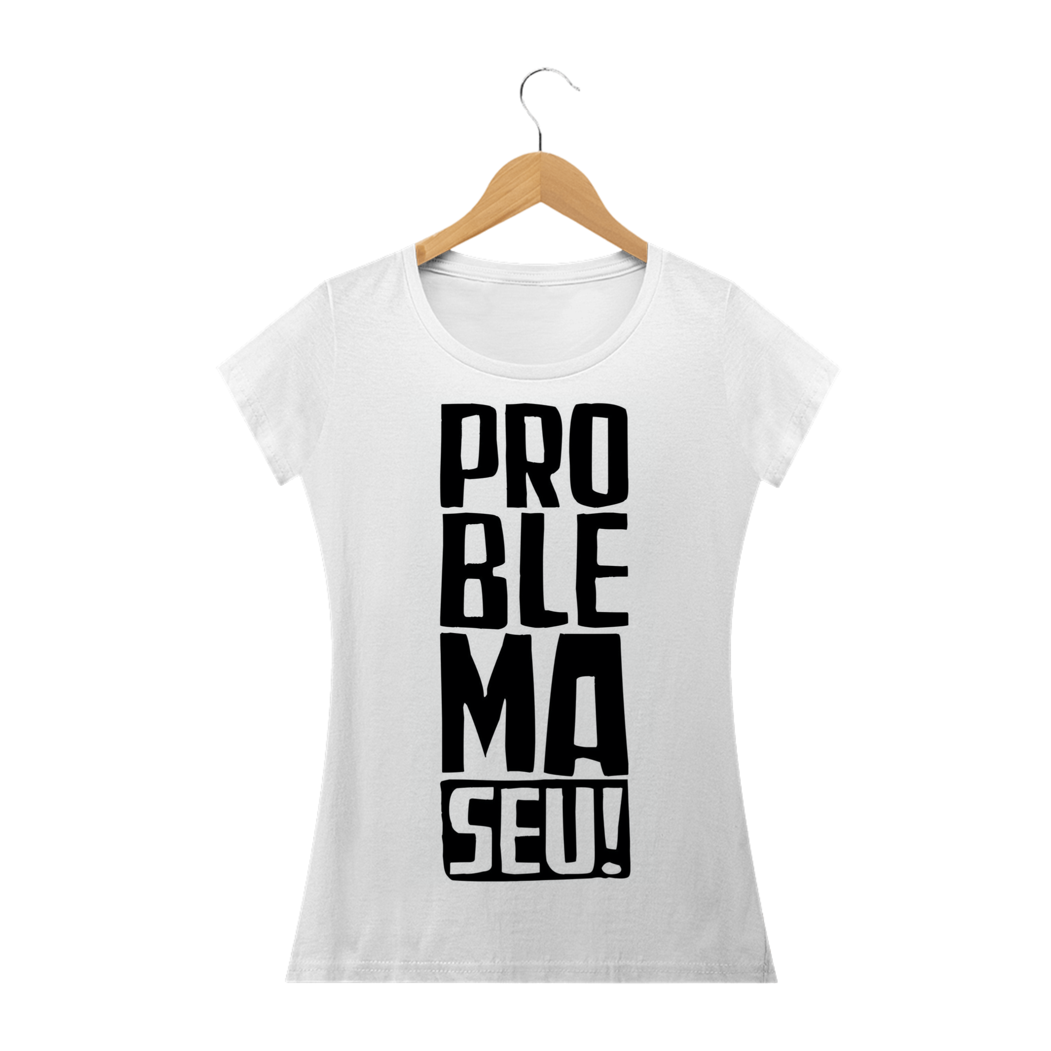 Nome do produto: BABY LOOK PROBLEMA SEU!