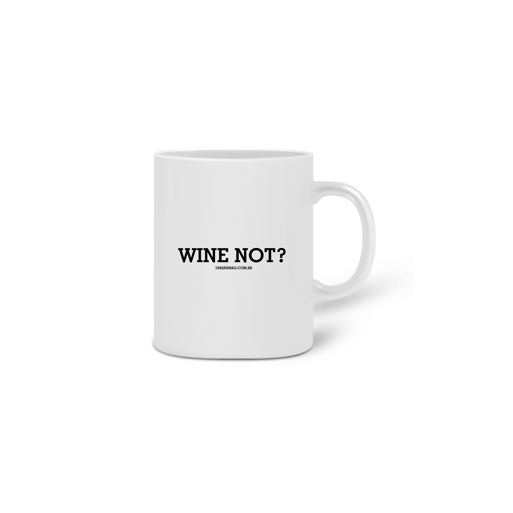 Nome do produto  Caneca Wine Not?