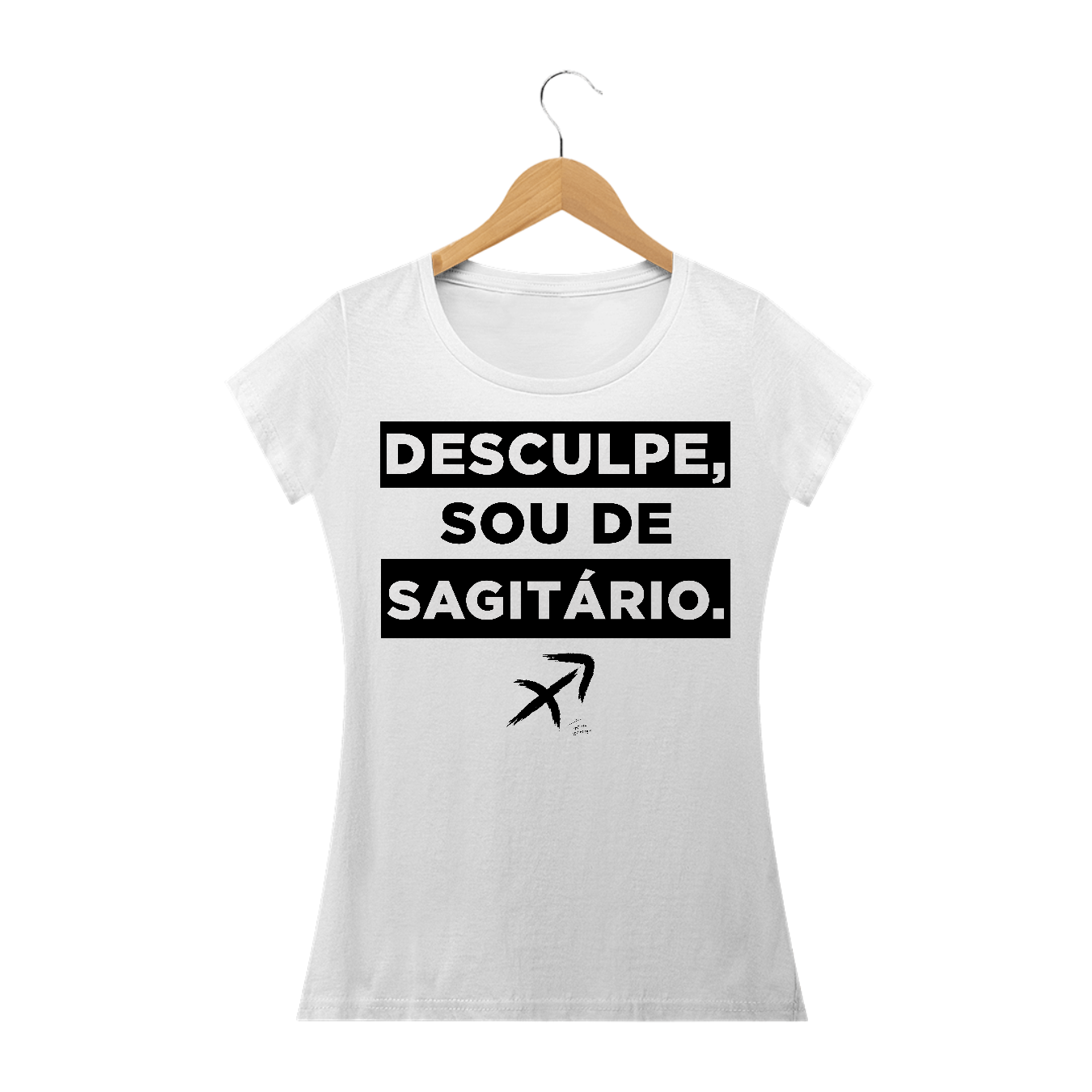 Nome do produto: Desculpe, Sou de Sagitário (Branca) Fem. | Índio Design