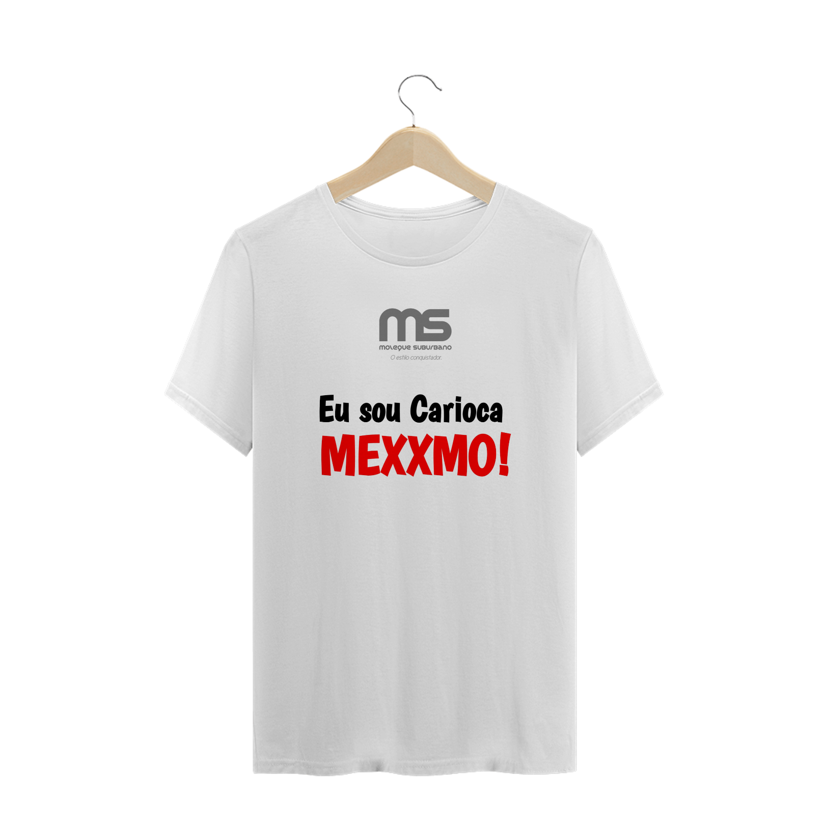 Nome do produto: EU SOU CARIOCA MEXXMO!