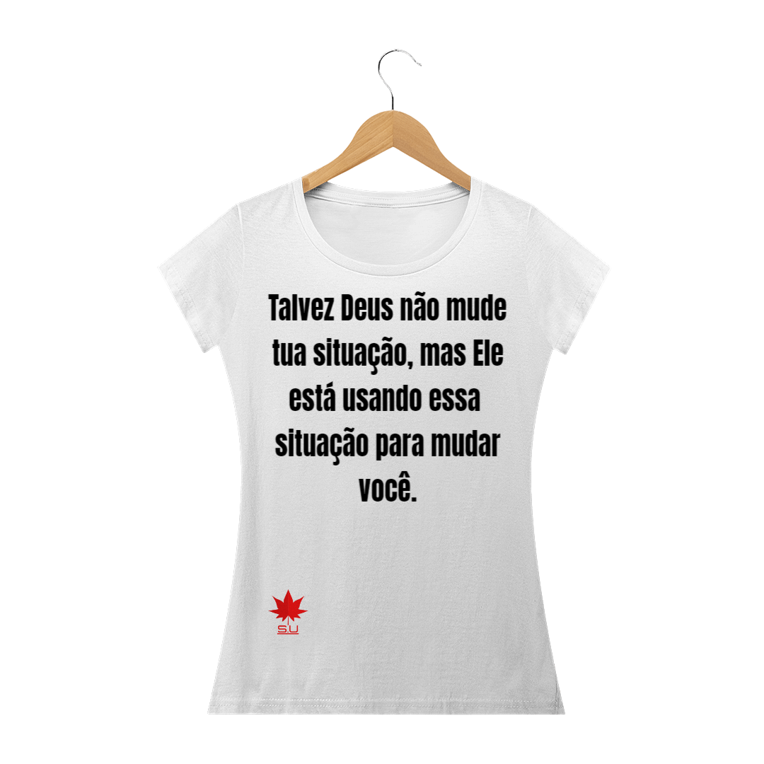 Nome do produto: Talvez Deus não mude tua situação, mas Ele está usando essa situação para mudar você.