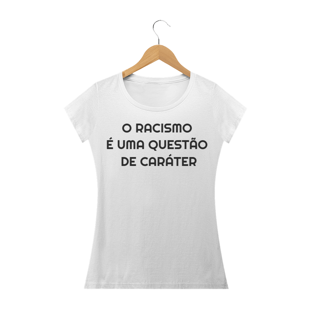Nome do produto: O RACISMO É UMA QUESTÃO DE CARÁTER