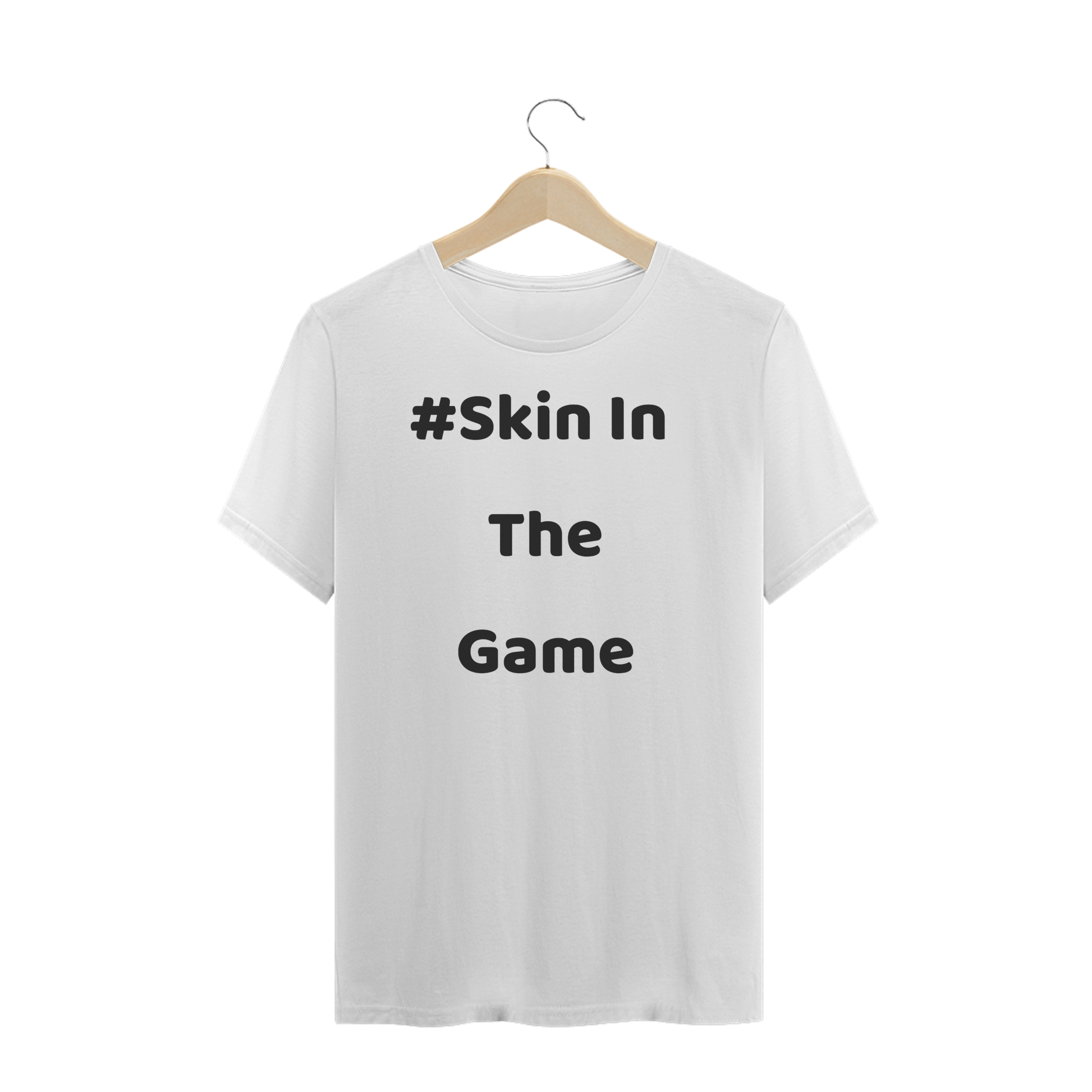 Nome do produto  Camiseta Quality - #Skin in The Game 1.2