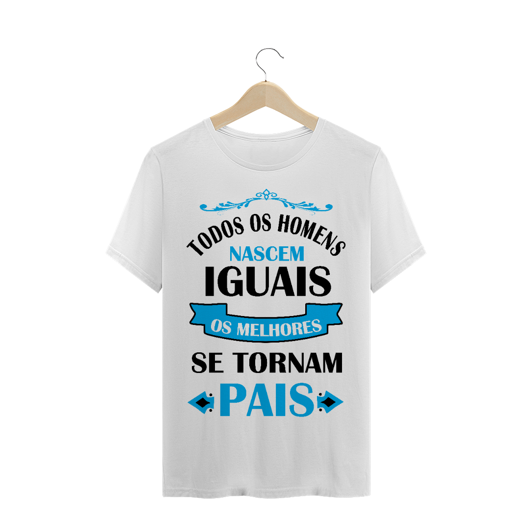 Nome do produto: Os melhores se tornam Pai / T-shirt Clássica