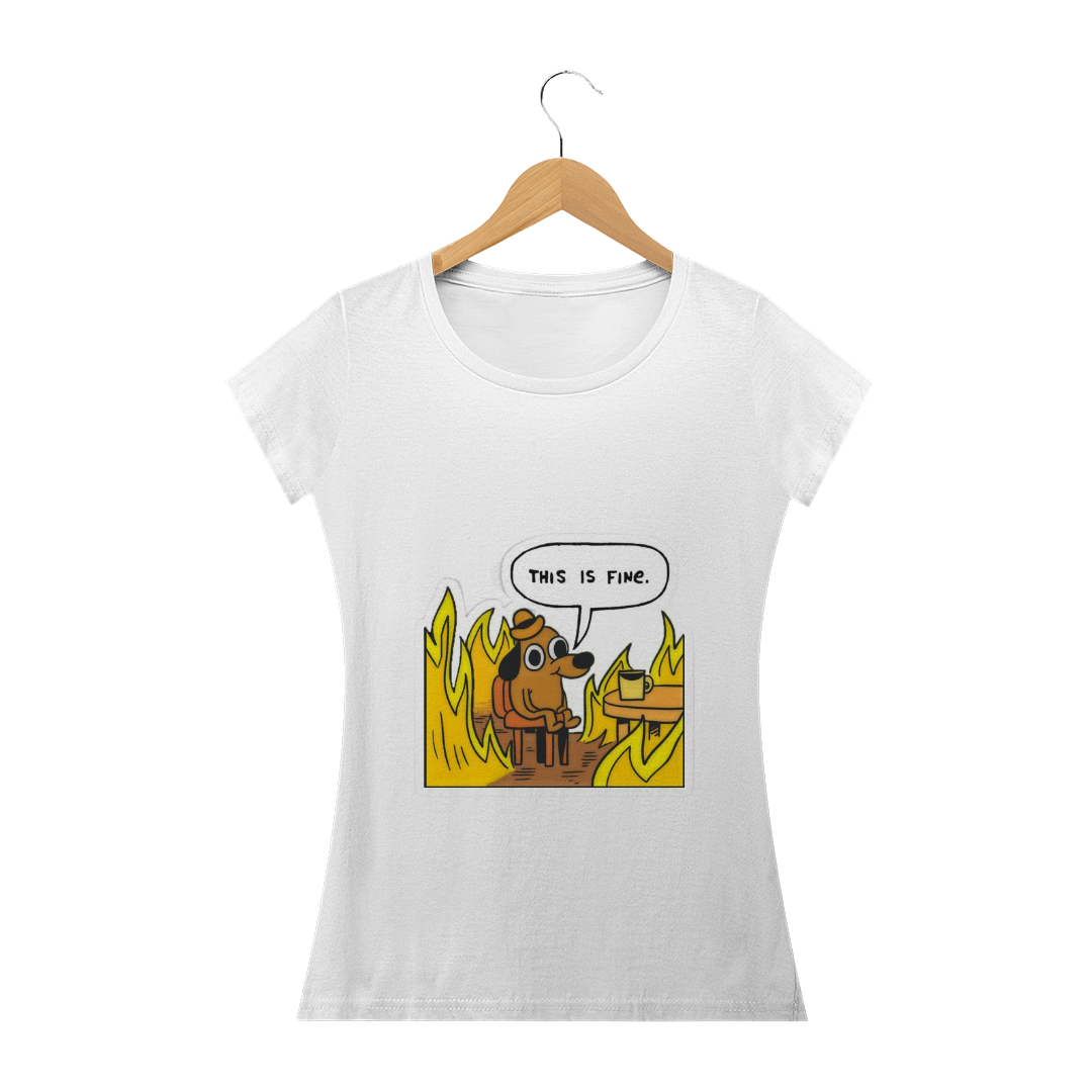 Nome do produto: Baby-look This is fine