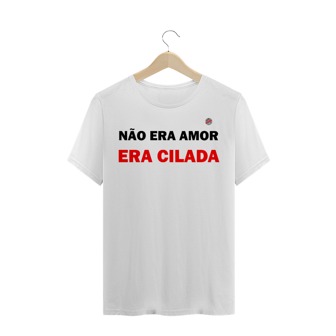 Nome do produto: Não era amor era cilada (Branca)