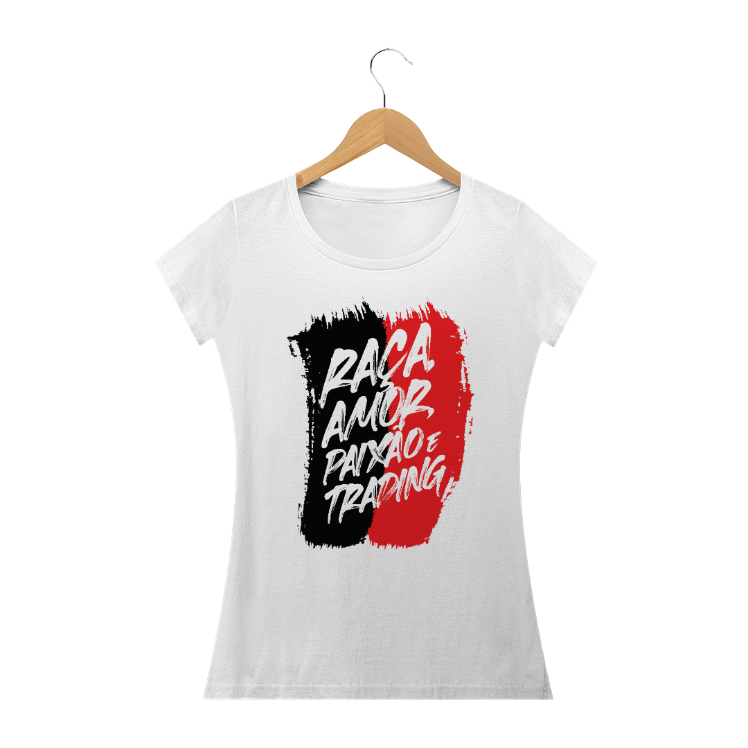 Nome do produto: Camiseta Baby Look - Raça Amor Paixão e Trading