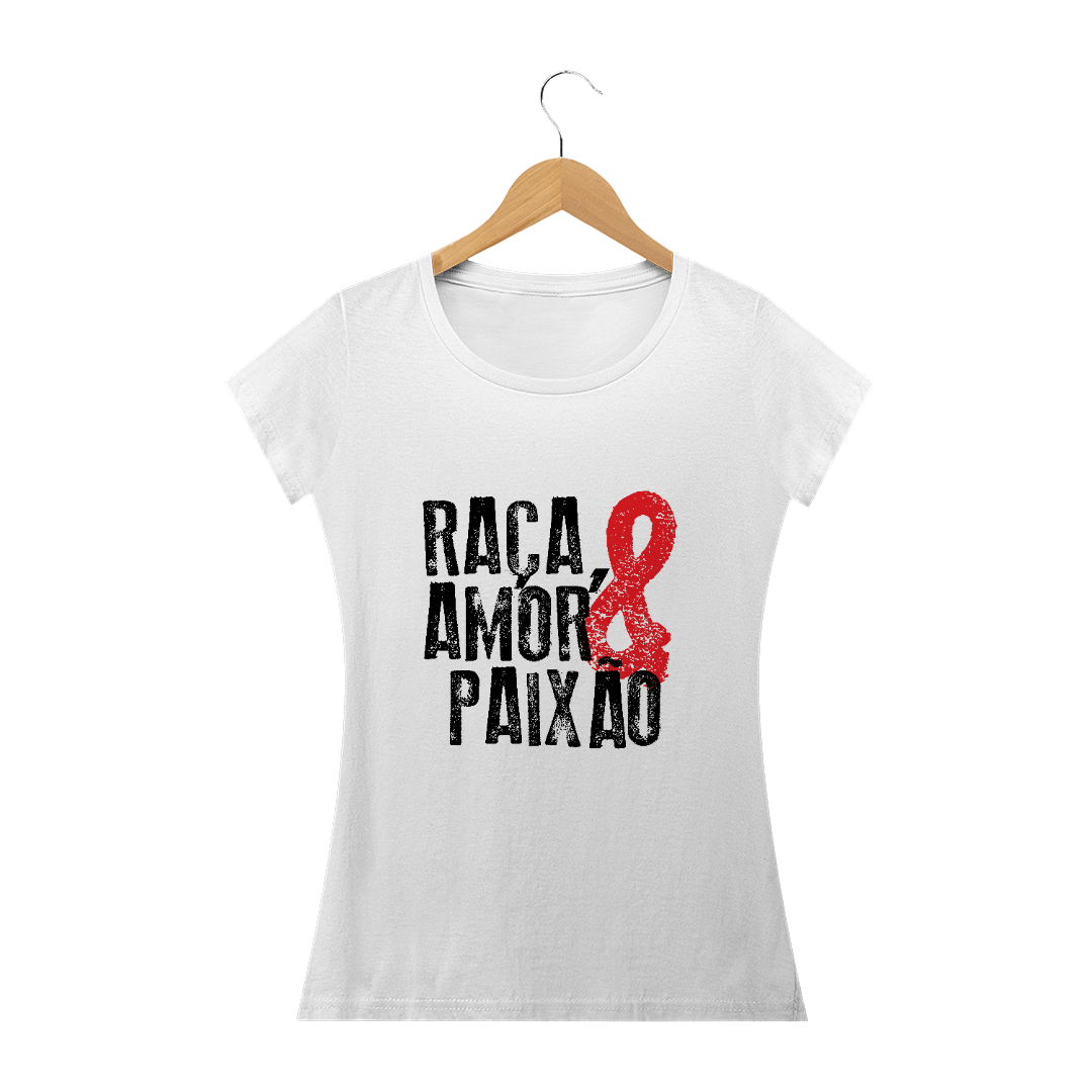 Nome do produto: Camiseta Baby Look - Raça Amor e Paixão