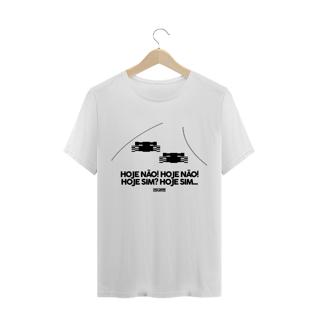 Nome do produto: Camiseta - Hoje não, Hoje Sim!