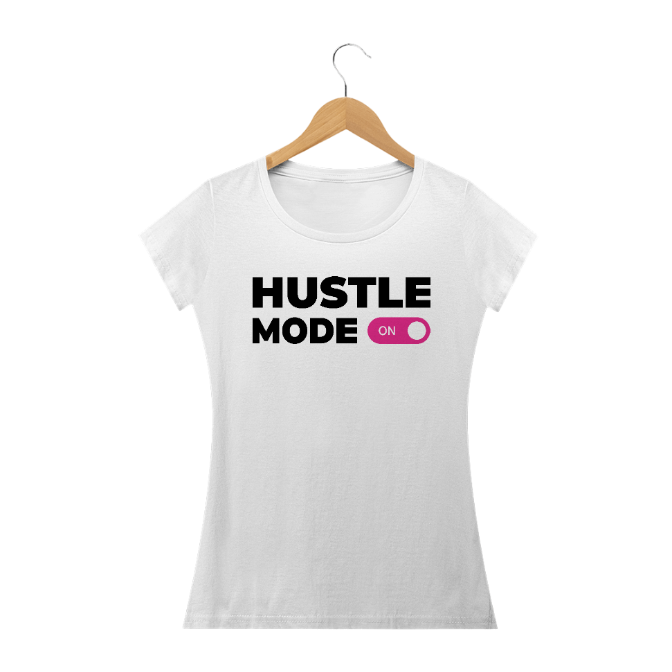 Nome do produto: BabyLook Hustle Mode On