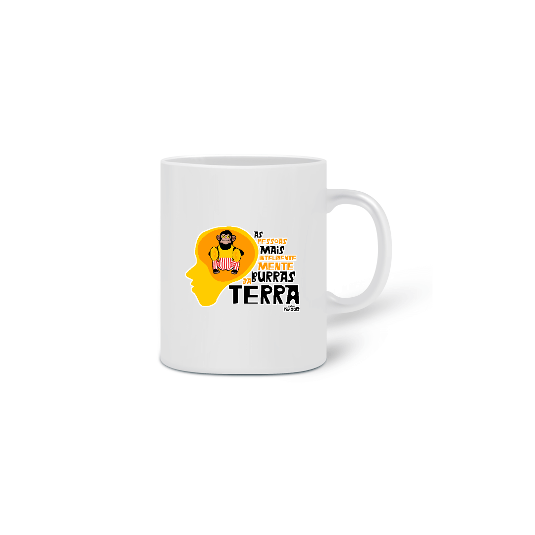 Nome do produto: Caneca As Pessoas Mais Inteligentemente Burras da Terra