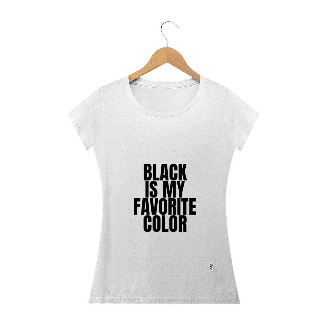 Nome do produto: Black Is My Favorite