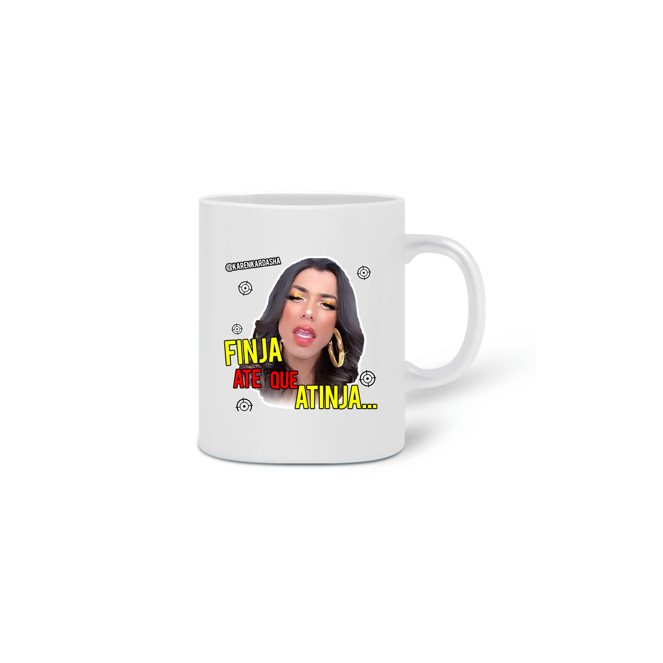Nome do produto  Caneca Karen - Finja Até Que Atinja - KK