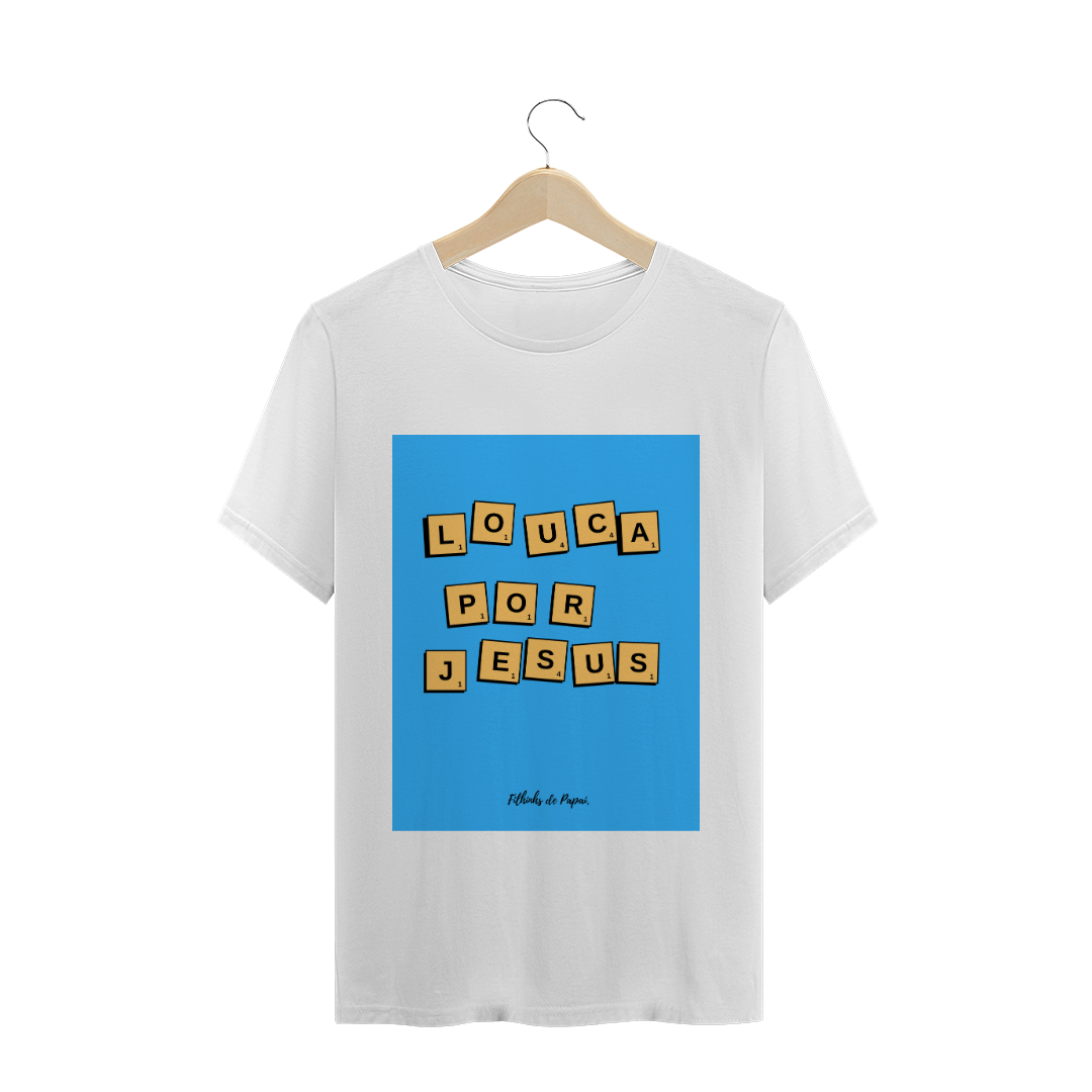 Nome do produto: louca por jesus