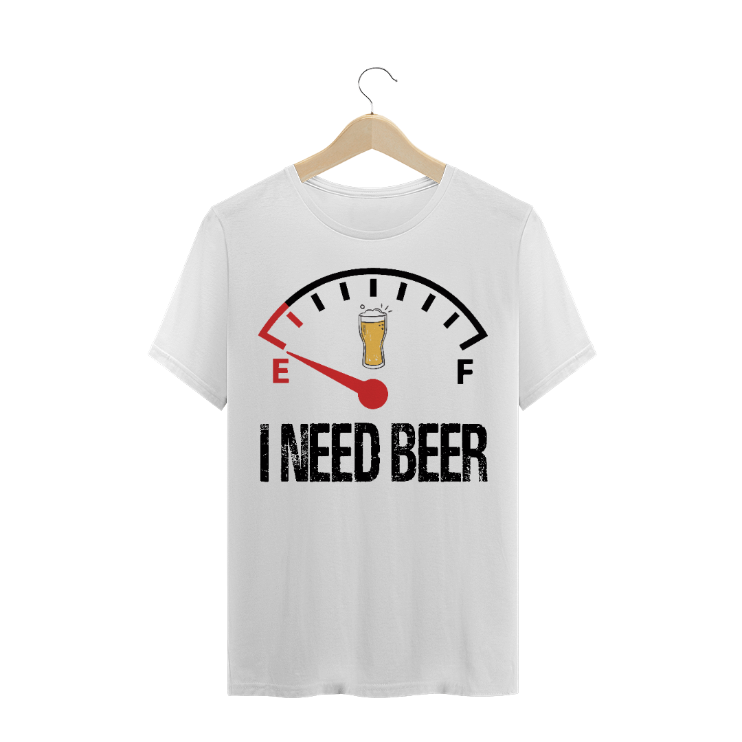 Nome do produto: I NEED BEER