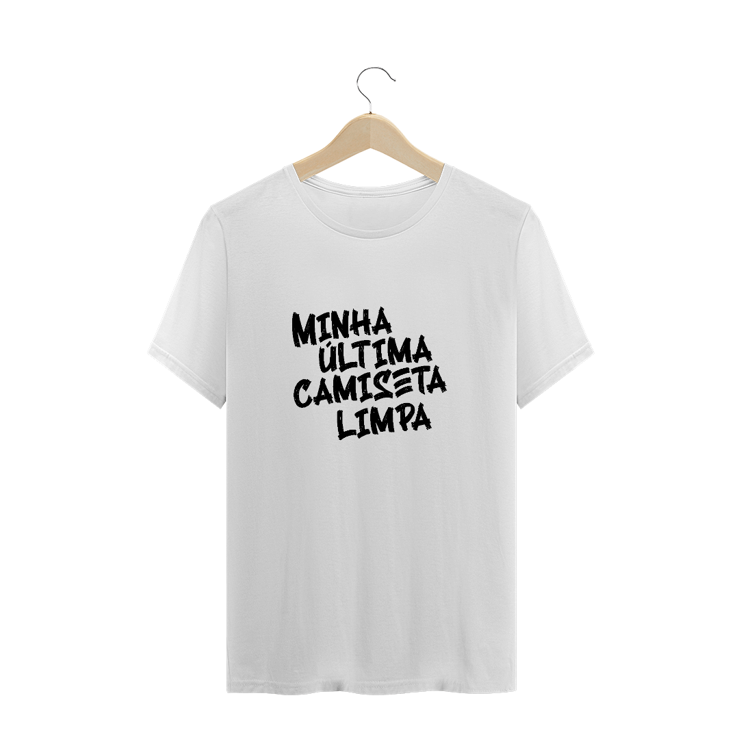 Nome do produto: Minha última camiseta limpa