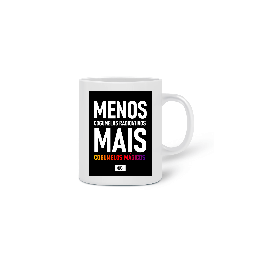 Nome do produto: Menos Cogumelos Radioativos Mug