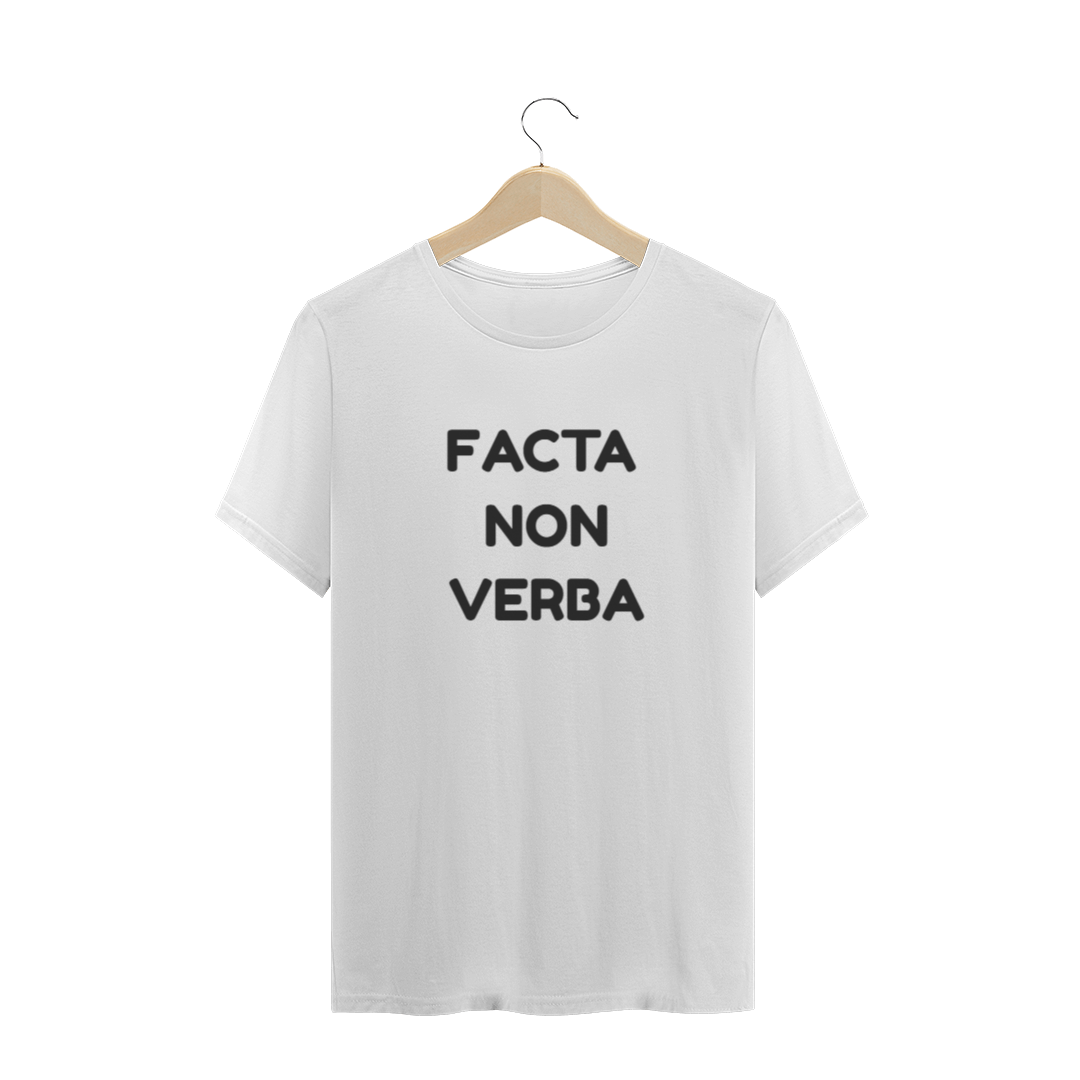 Nome do produto: Camiseta Facta Non Verba