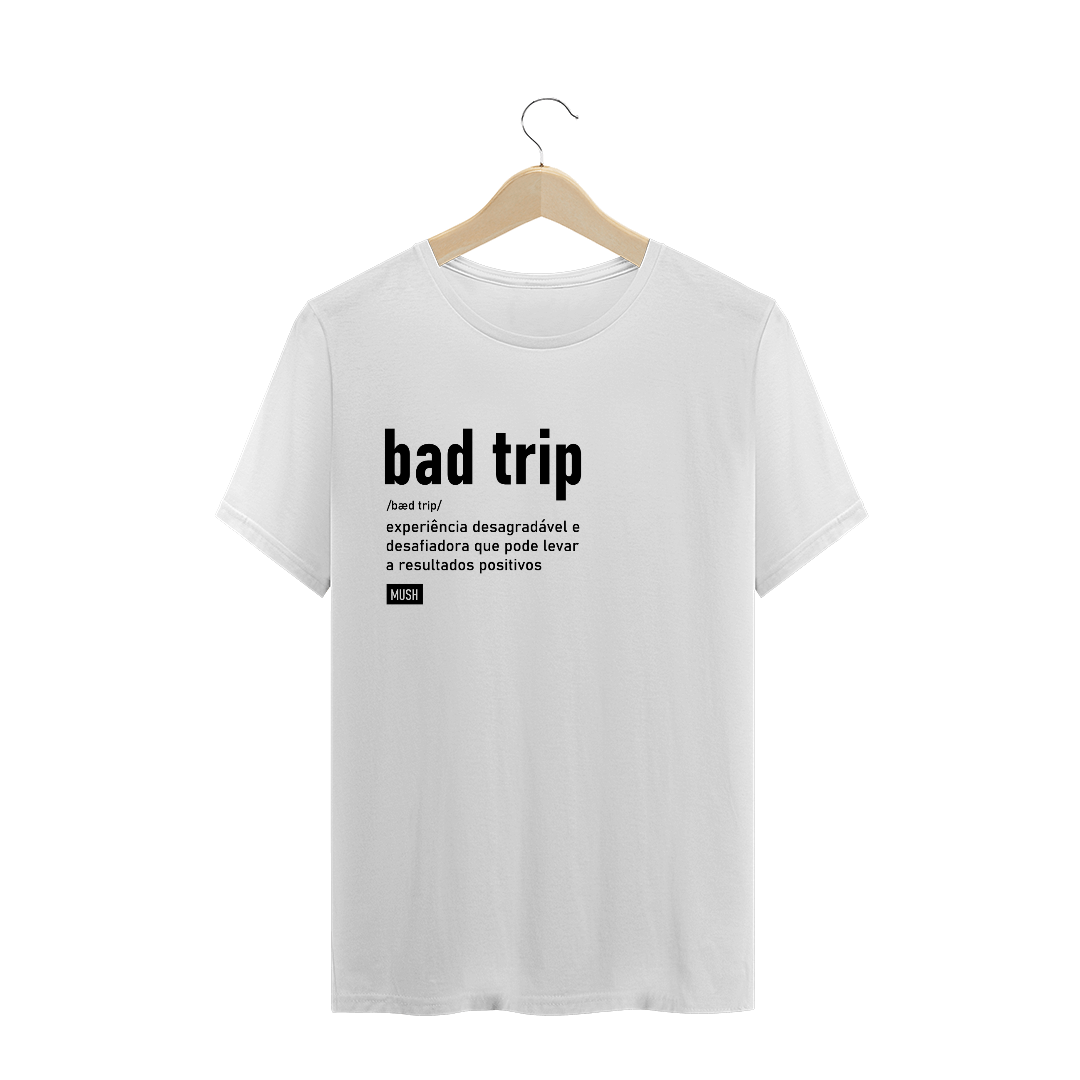 Nome do produto: Bad Trip