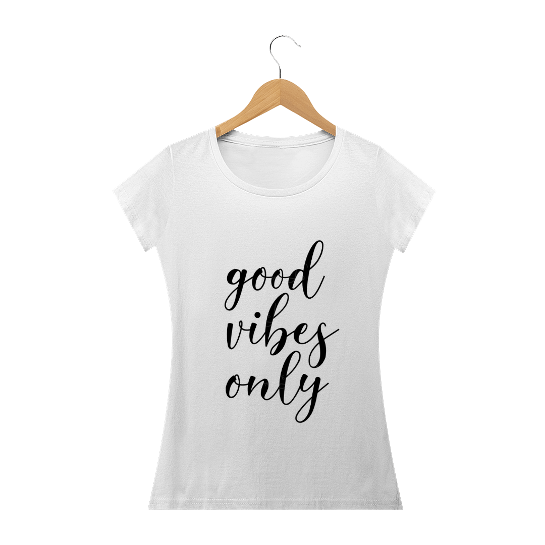 Nome do produto: Good Vibes