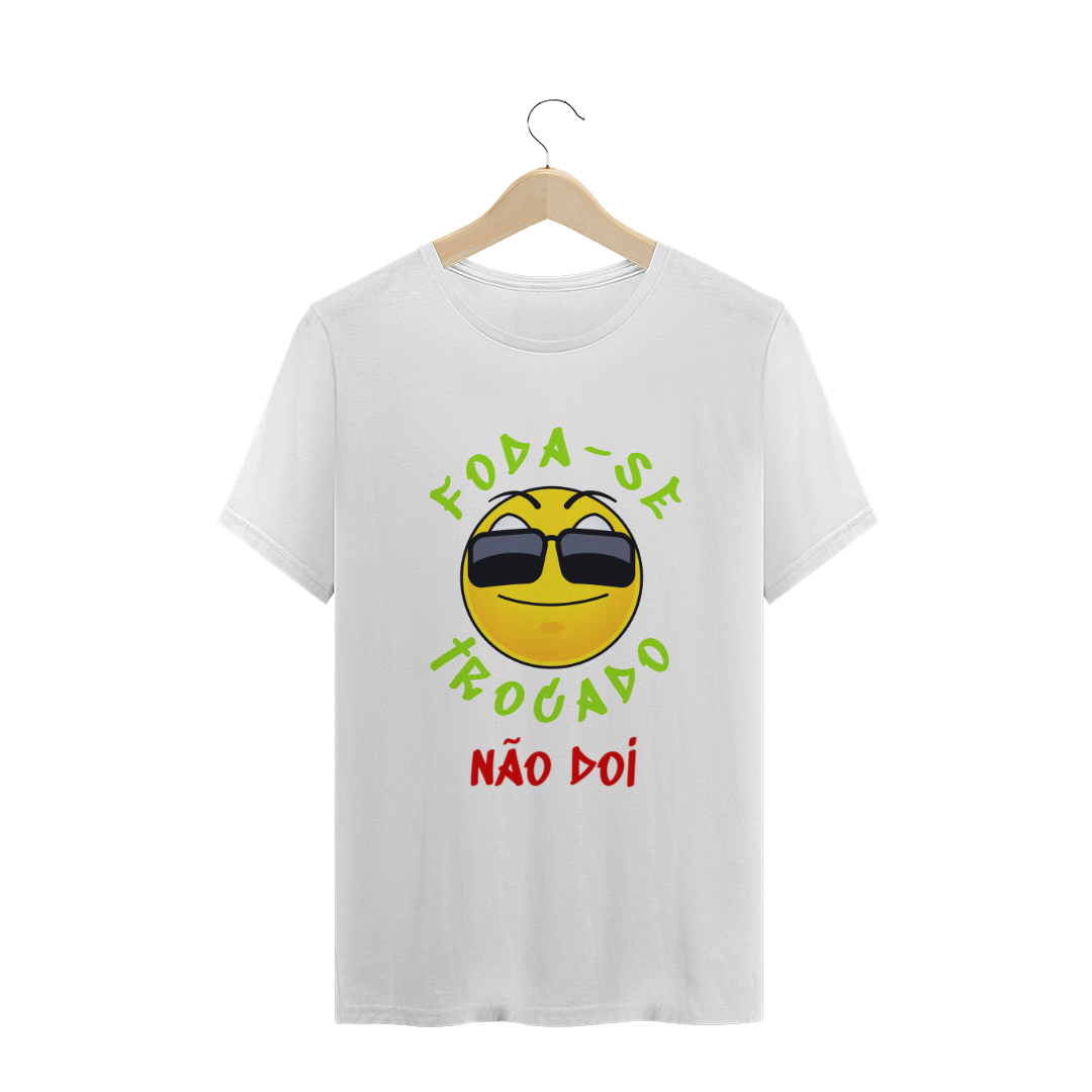 Nome do produto: foda-se trocado não doi