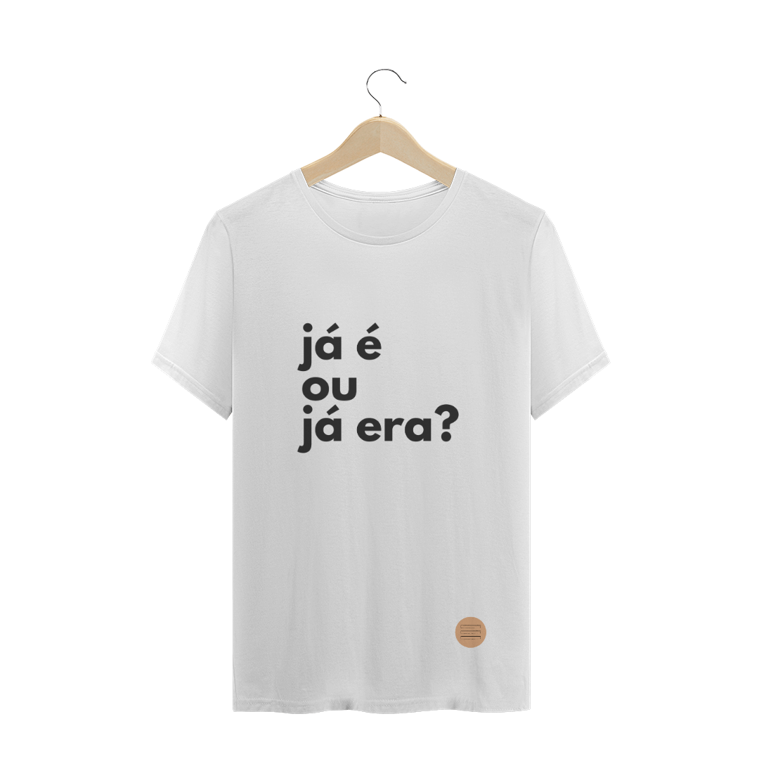 Nome do produto: Camisa Já é .lalu