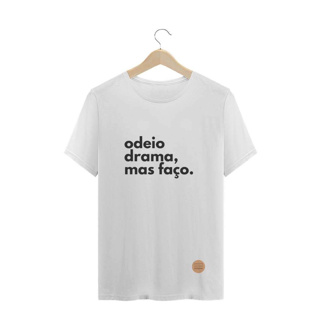 Nome do produto: Camisa faço drama .lalu