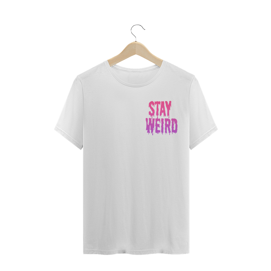 Nome do produto: Camiseta Stay Weird