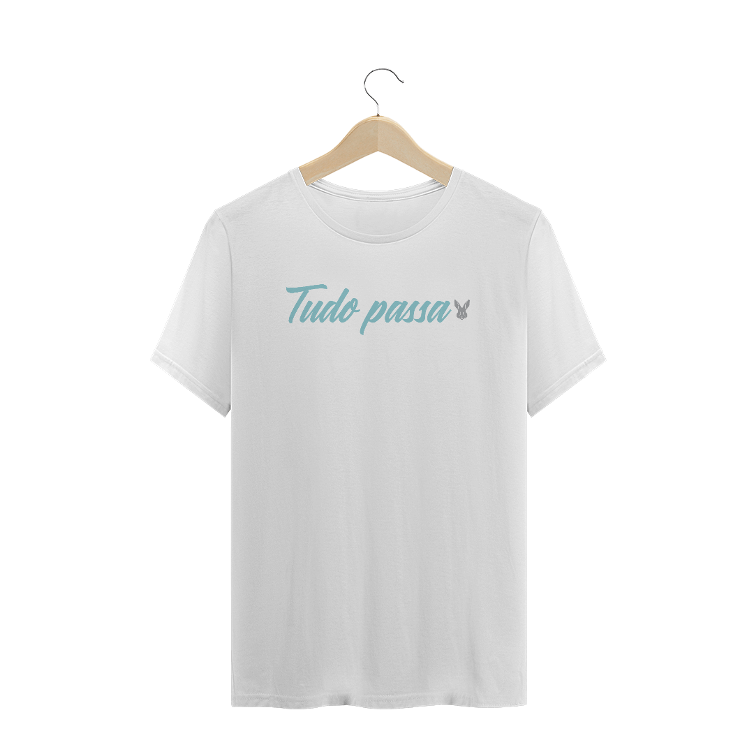 Nome do produto: Camiseta - Tudo passa 