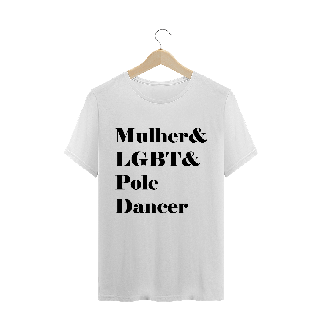 Nome do produto: Camiseta Mulher&LGBT&Poledancer T-Shirt Quality
