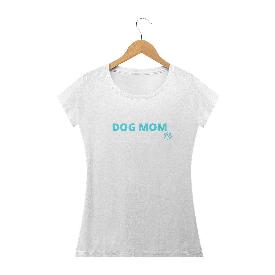 Nome do produto  Camiseta DOG MOM