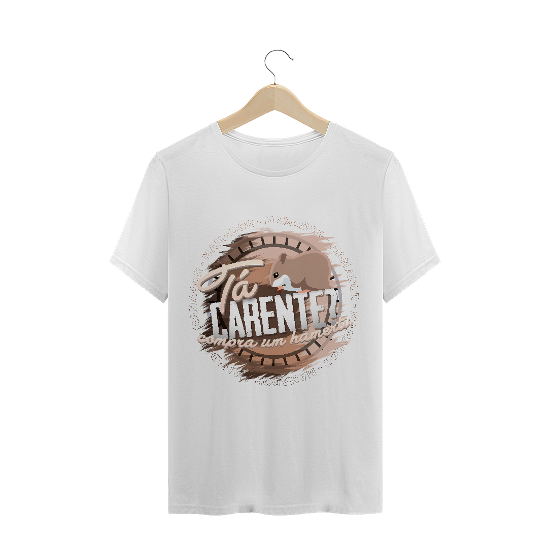 Nome do produto: CAMISETA TÁ CARENTE COMPRA UM HAMERTI