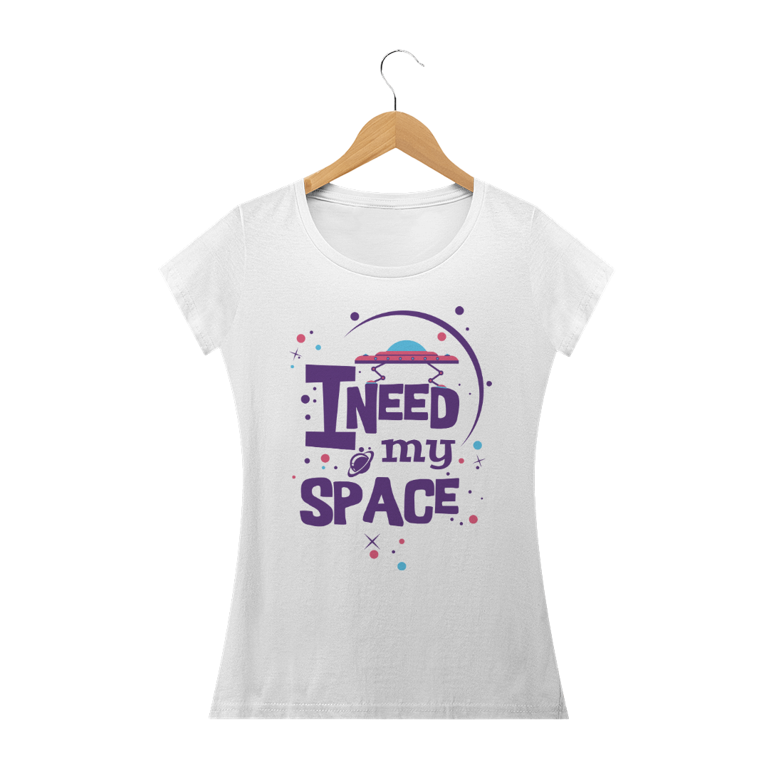 Nome do produto: I Need My Space - Camiseta Babylook 