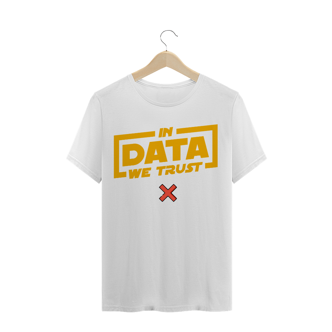 Nome do produto: In data we trust