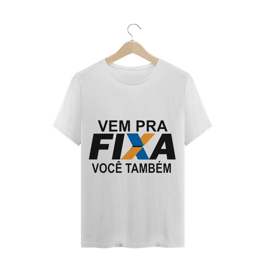 Nome do produto: Camiseta Vem pra Fixa 