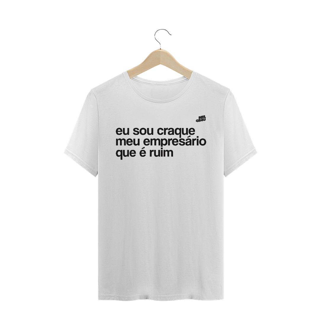 Nome do produto: Eu sou craque, meu empresário que é ruim