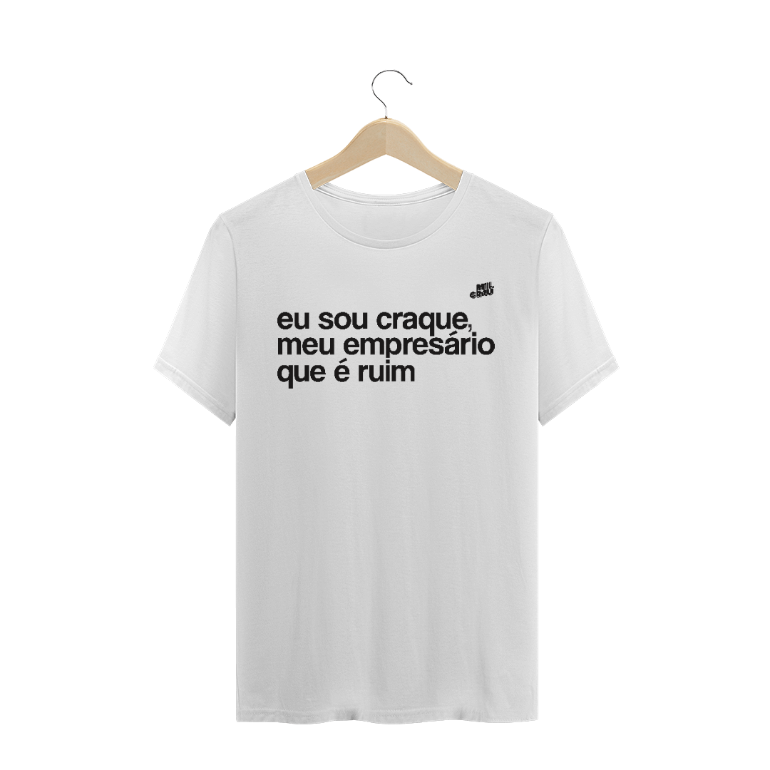 Nome do produto: Eu sou craque, meu empresário que é ruim