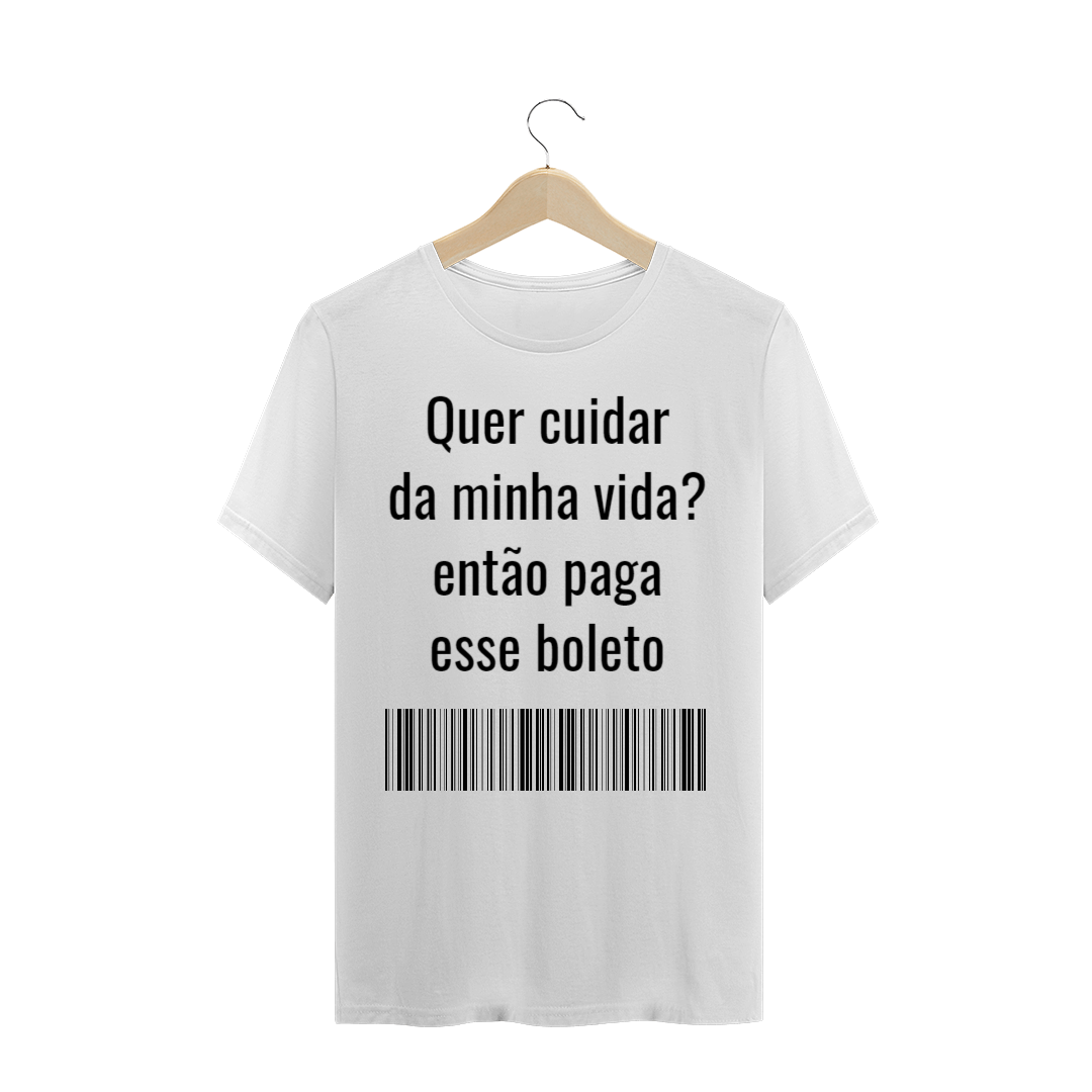 Nome do produto: Camiseta Paga Esse Boleto