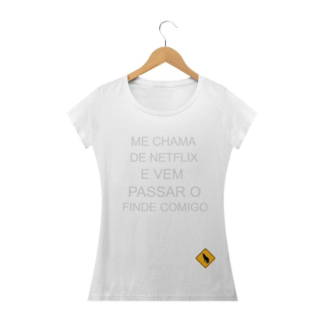 Nome do produto: ME CHAMA DE NETFLIX E VEM PASSAR O FINDE COMIGO