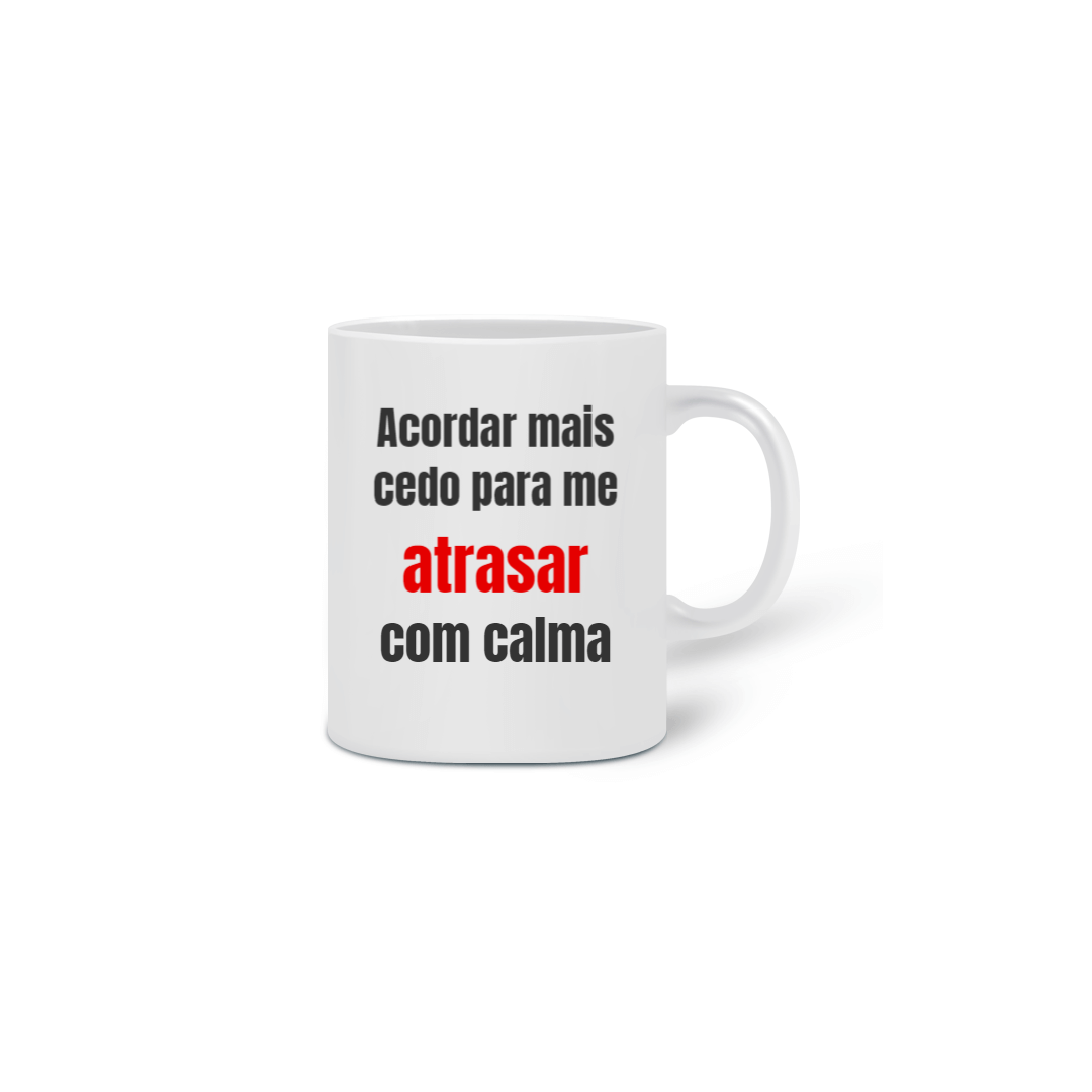 Nome do produto: Caneca Acordar mais cedo