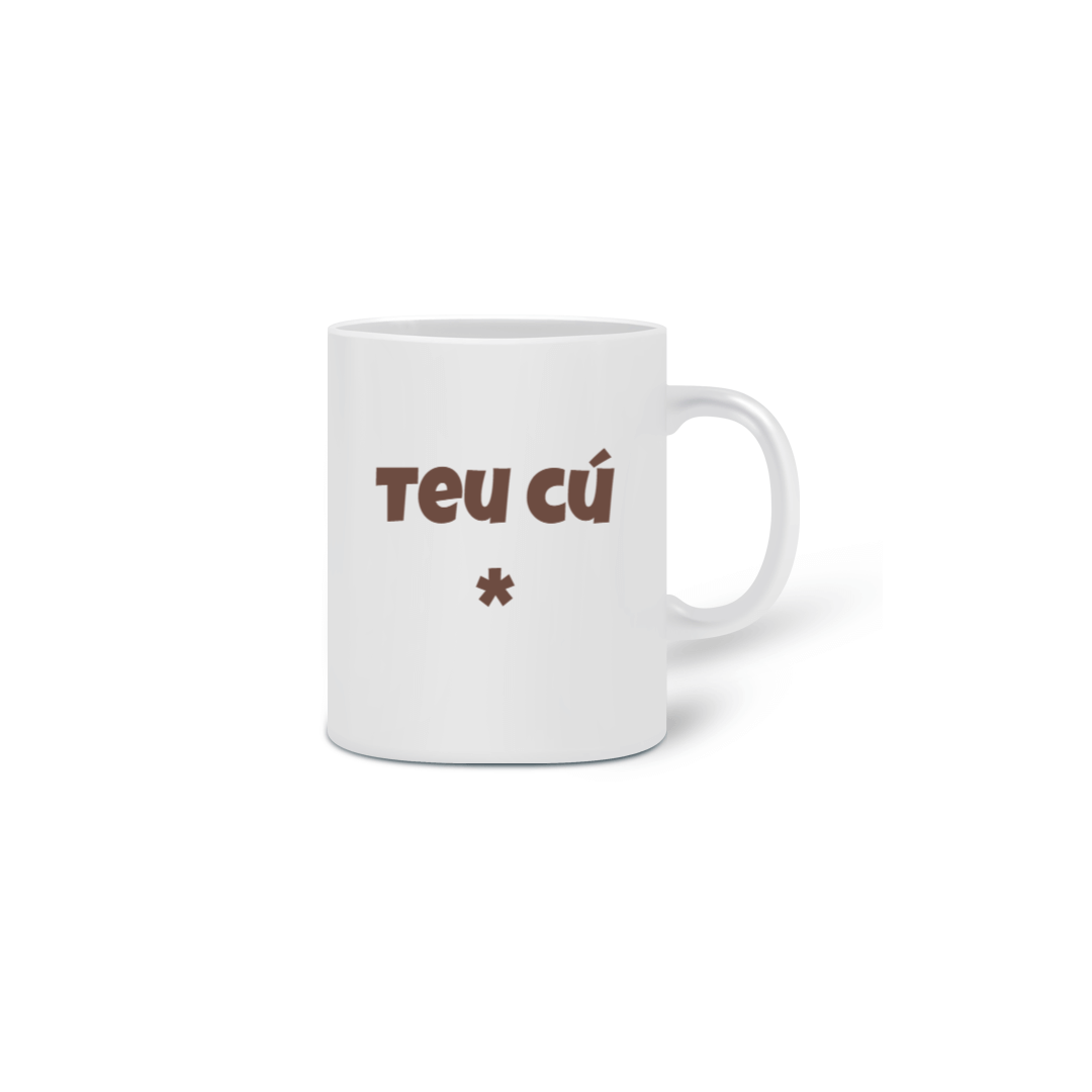 Nome do produto: Caneca de Cerâmica Frase Teu Cú