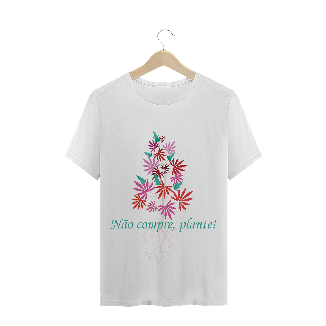 Nome do produto: T-Shirt Não Compre, Plante!