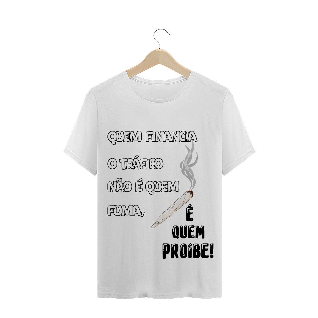 Nome do produto: T-Shirt Quem Financia o Tráfico