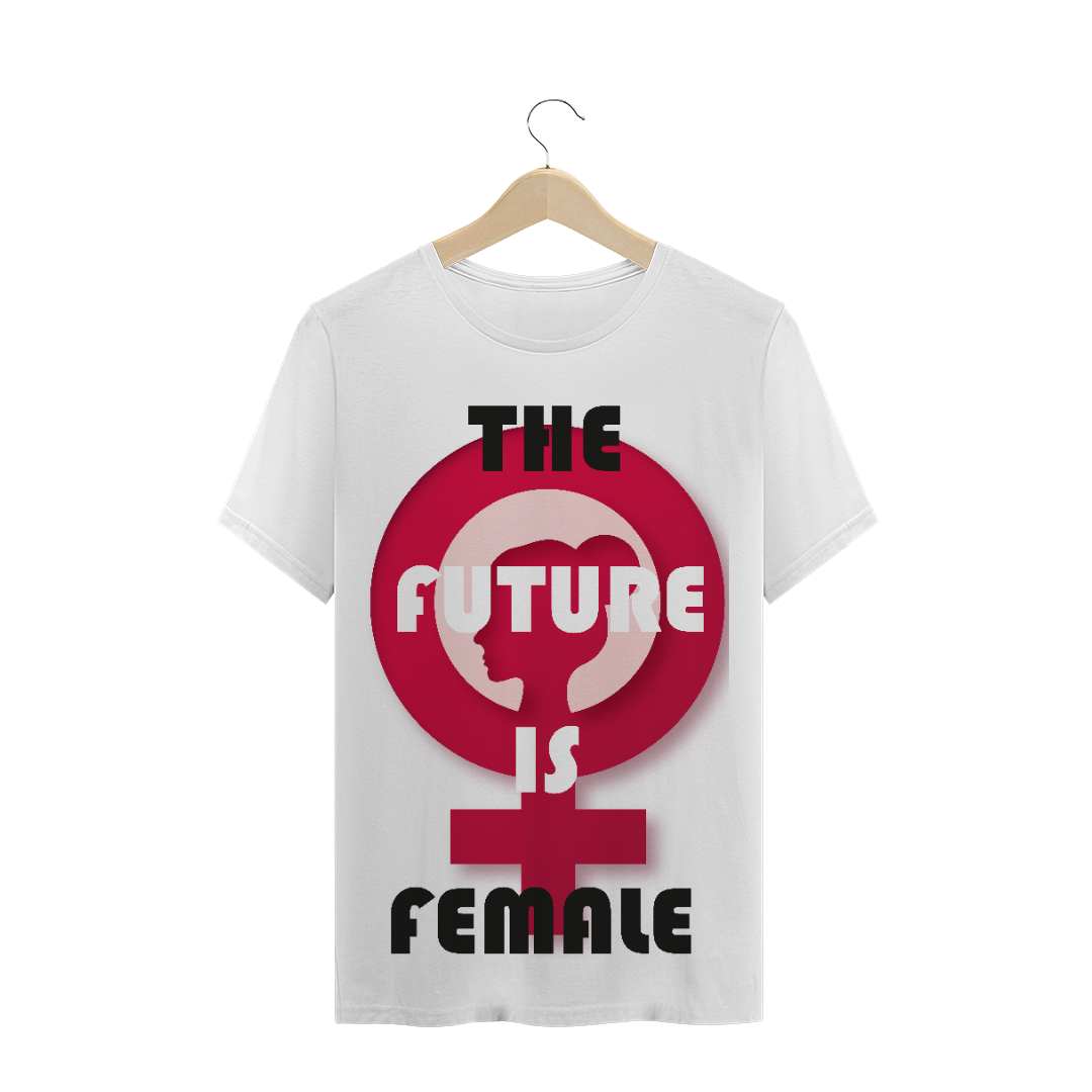 Nome do produto: T-Shirt The Future is Female