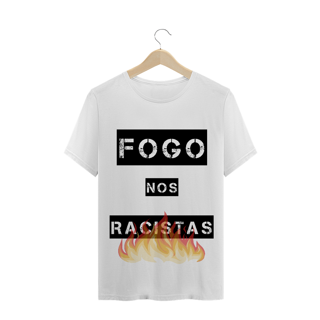 Nome do produto: T-Shirt Fogo nos Racistas 
