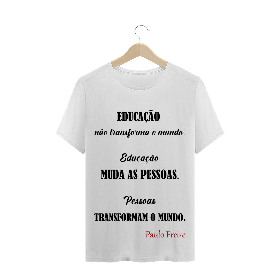 Nome do produto: T-Shirt Educação Paulo Freire