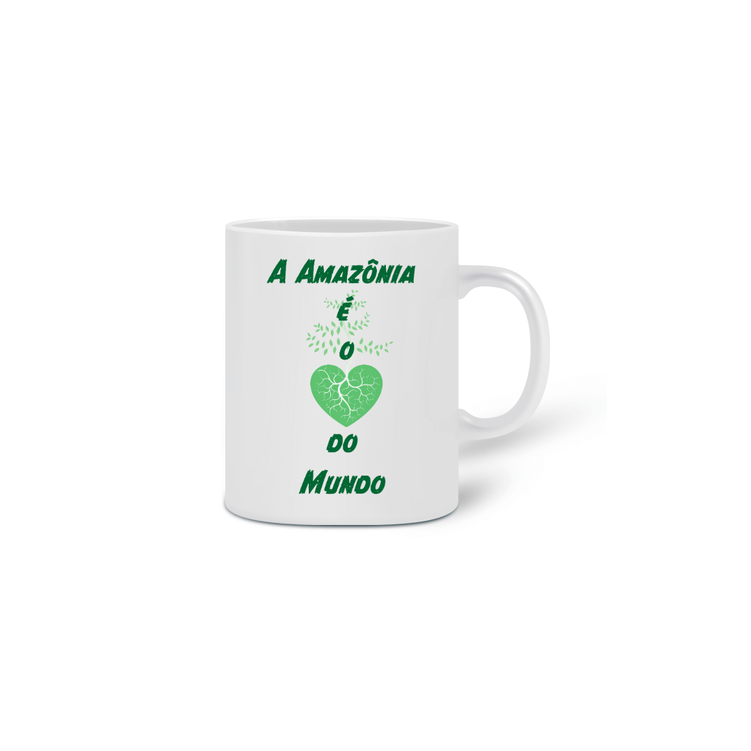 Nome do produto: Caneca A Amazônia é o Coração do Mundo