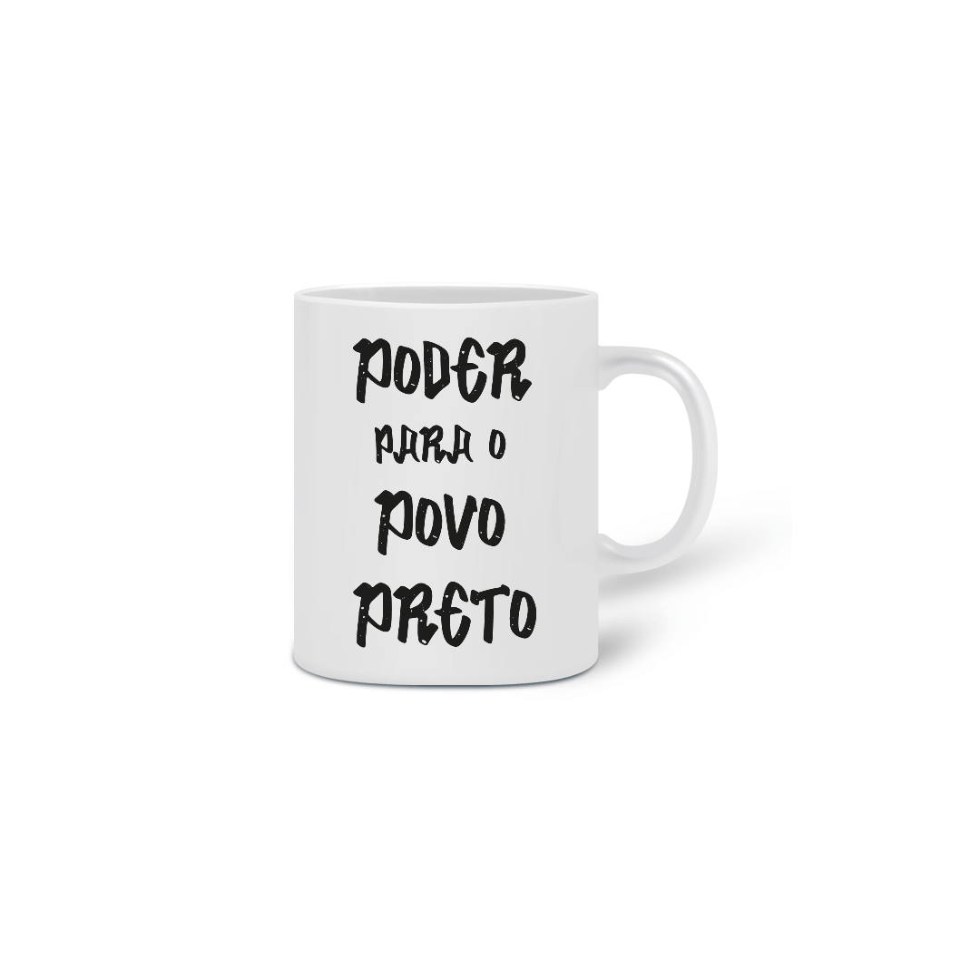 Nome do produto: Caneca Poder para o Povo Preto